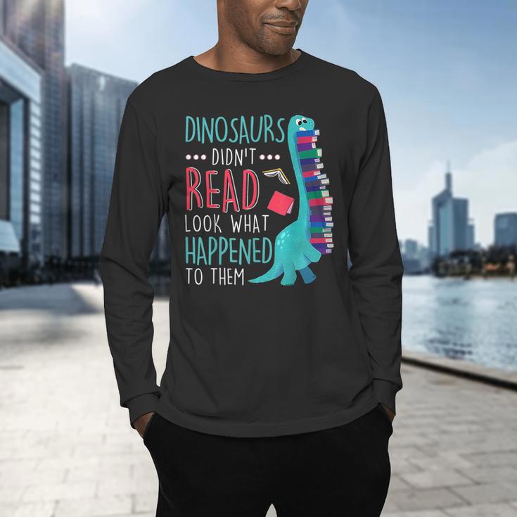 Teacher Dinosaurs Didnt Read Look What Happened Book Reading Men's Long Sleeve T-Shirt, gift for family, gift for coworker Teacher Dinosaurs Didnt Read Look What Happened Book Reading Men's Long Sleeve T-Shirt, gift for family, gift for coworker