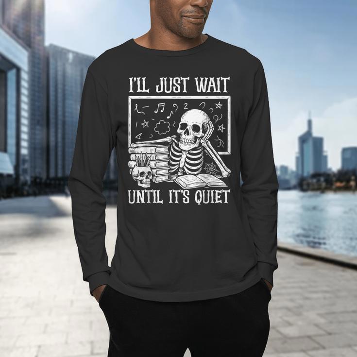 Teacher Halloween Shirt I'Ll Just Wait Until It's Quiet Men's Long Sleeve T-Shirt, gift for family, gift for coworker