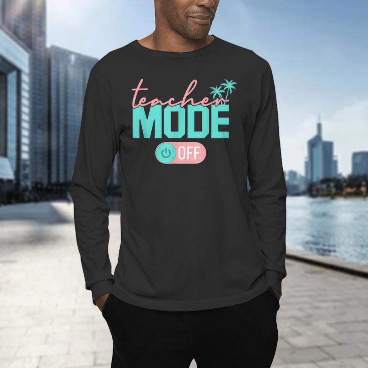 Teacher Mode Off Happy Last Day Of School Summer Break Men Women Men's Long Sleeve T-Shirt, gift for family, gift for coworker