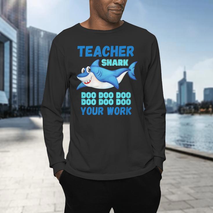 Teacher Shark Do Your Work Men's Long Sleeve T-Shirt, gift for family, gift for coworker Teacher Shark Do Your Work Men's Long Sleeve T-Shirt, gift for family, gift for coworker