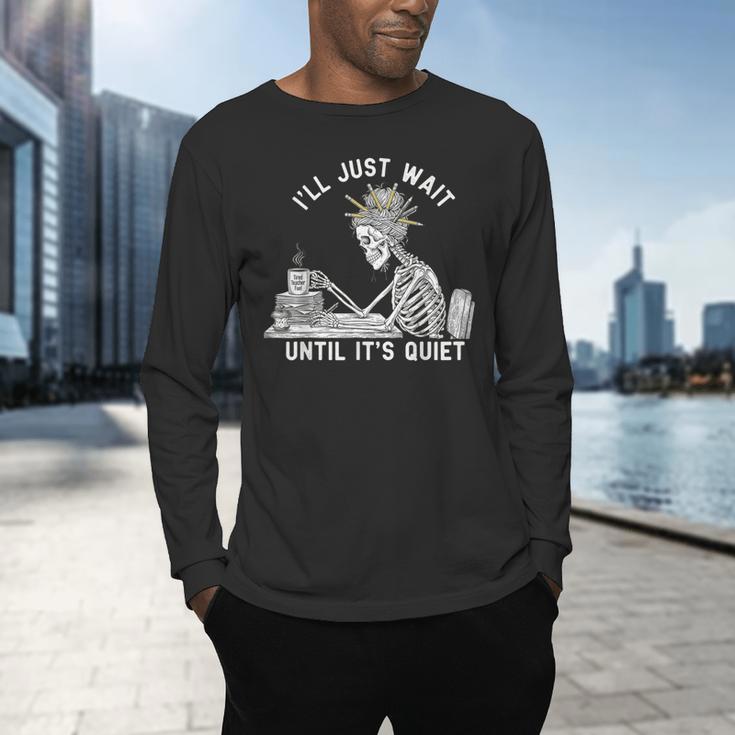 Teacher Skeleton Messy Bun I'Ll Just Wait Until Its Quiet Men's Long Sleeve T-Shirt, gift for family, gift for coworker Teacher Skeleton Messy Bun I'Ll Just Wait Until Its Quiet Men's Long Sleeve T-Shirt, gift for family, gift for coworker