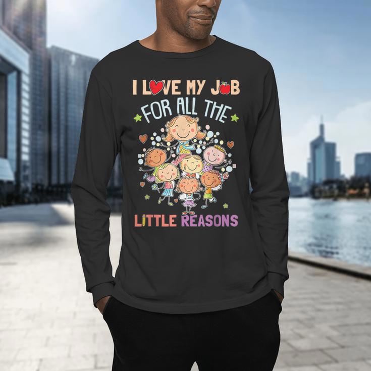 Teacher Teaching I Love My Job For All The Little Reasons Men's Long Sleeve T-Shirt, gift for family, gift for coworker Teacher Teaching I Love My Job For All The Little Reasons Men's Long Sleeve T-Shirt, gift for family, gift for coworker