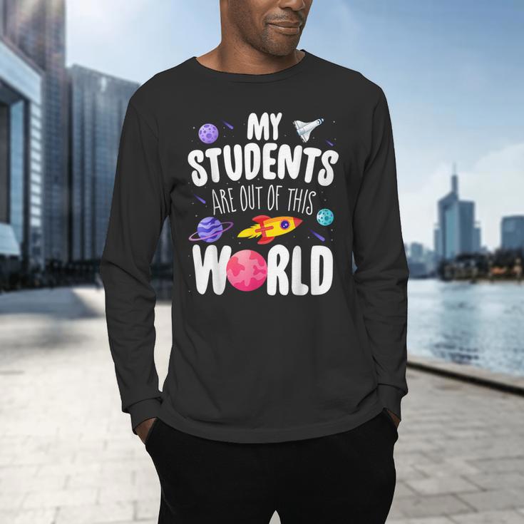 Teacher Tee My Students Are Out Of This World Space Men's Long Sleeve T-Shirt, gift for family, gift for coworker Teacher Tee My Students Are Out Of This World Space Men's Long Sleeve T-Shirt, gift for family, gift for coworker