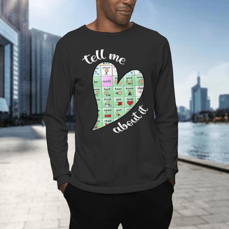 Tell Me About It Speech Pathology Aac Sped Teacher Men's Long Sleeve T-Shirt, gift for family, gift for coworker Tell Me About It Speech Pathology Aac Sped Teacher Men's Long Sleeve T-Shirt, gift for family, gift for coworker