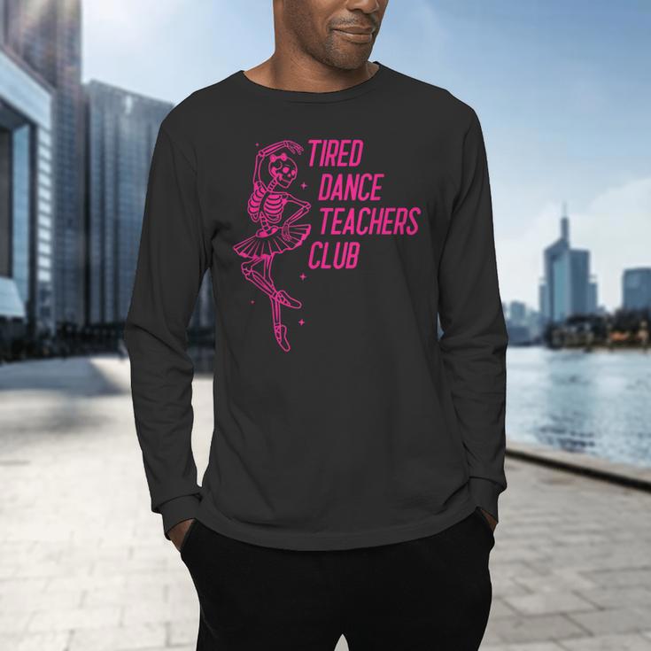 Tired Dance Teachers Club Dance Lover Men's Long Sleeve T-Shirt, gift for family, gift for coworker