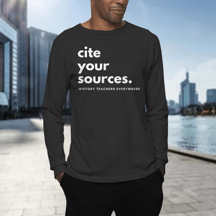 History Teacher Cite Your Sources Men's Long Sleeve T-Shirt, gift for family, gift for coworker History Teacher Cite Your Sources Men's Long Sleeve T-Shirt, gift for family, gift for coworker