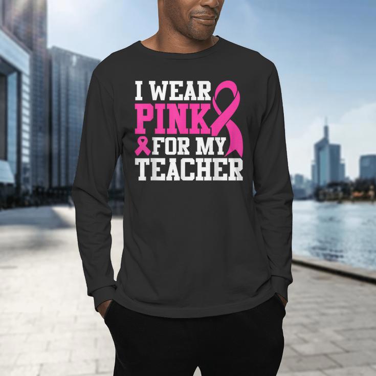 I Wear Pink For My Teacher Breast Cancer Awareness Men's Long Sleeve T-Shirt, gift for family, gift for coworker I Wear Pink For My Teacher Breast Cancer Awareness Men's Long Sleeve T-Shirt, gift for family, gift for coworker