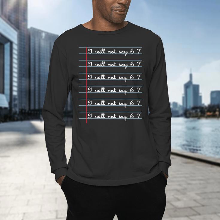 I Will Not Say 67 Teacher Classroom Humor Shirt Men's Long Sleeve T-Shirt, gift for family, gift for coworker