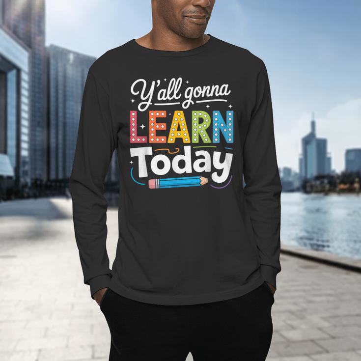 Y'All Gonna Learn Today Back To School First Day Teacher Men's Long Sleeve T-Shirt, gift for family, gift for coworker Y'All Gonna Learn Today Back To School First Day Teacher Men's Long Sleeve T-Shirt, gift for family, gift for coworker