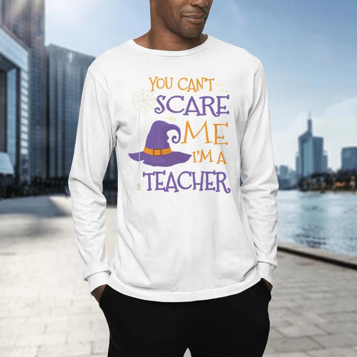 You Can't Scare Me I'm A Teacher Men's Long Sleeve T-Shirt, gift for family, gift for coworker You Can't Scare Me I'm A Teacher Men's Long Sleeve T-Shirt, gift for family, gift for coworker