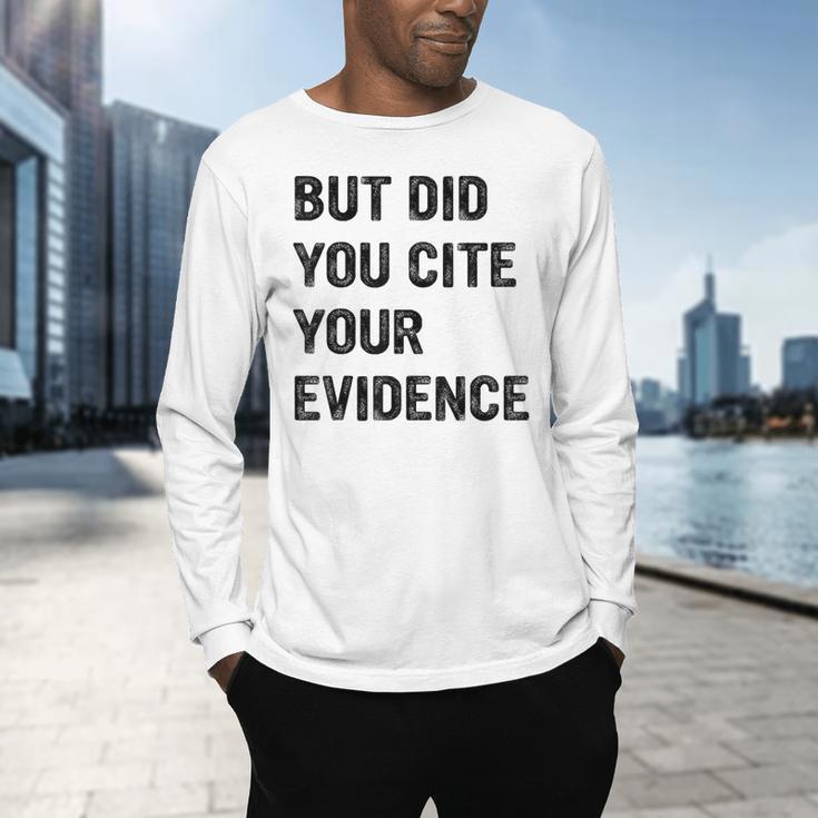 English Teacher But Did You Cite Your Evidence Men's Long Sleeve T-Shirt, gift for family, gift for coworker