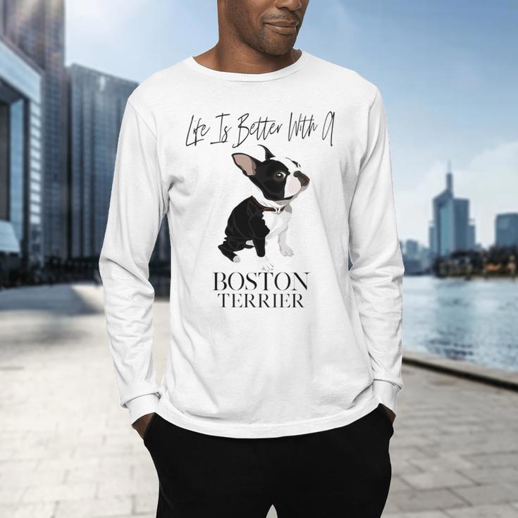 Life Is Better With A Boston Terrier Dog For Lover Men's Long Sleeve T-Shirt, gift for family, gift for coworker