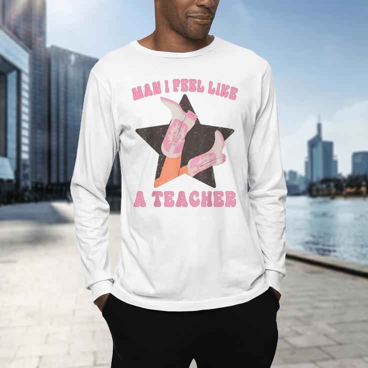 Man I Feel Like A Teacher Retro Western Country Cowgirl Men's Long Sleeve T-Shirt, gift for family, gift for coworker Man I Feel Like A Teacher Retro Western Country Cowgirl Men's Long Sleeve T-Shirt, gift for family, gift for coworker