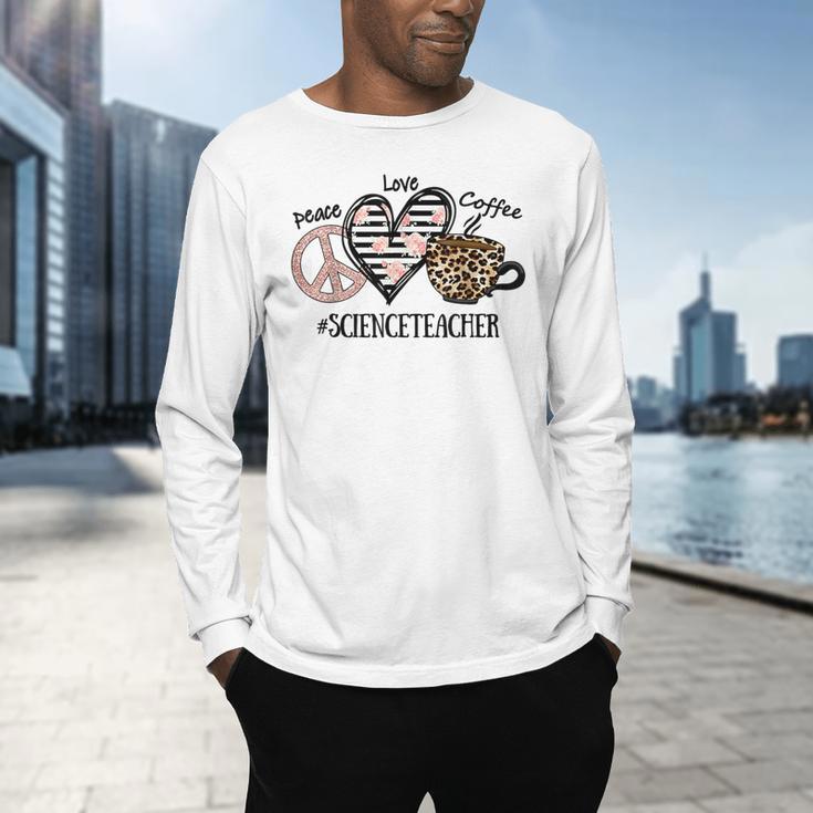Peace Love Coffee Science Teacher Men's Long Sleeve T-Shirt, gift for family, gift for coworker