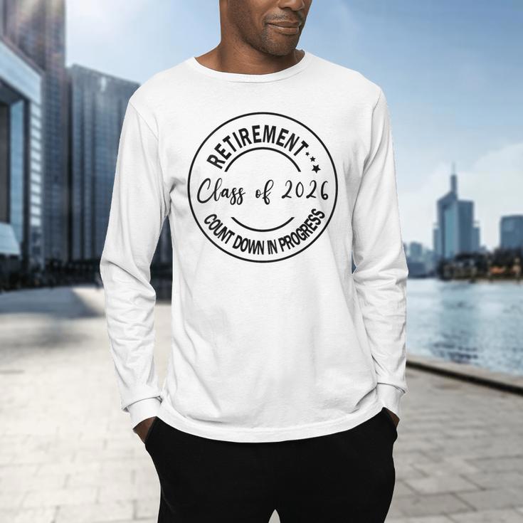 Retirement Class Of 2026 Count Down Progress Retired Teacher Men's Long Sleeve T-Shirt, gift for family, gift for coworker Retirement Class Of 2026 Count Down Progress Retired Teacher Men's Long Sleeve T-Shirt, gift for family, gift for coworker