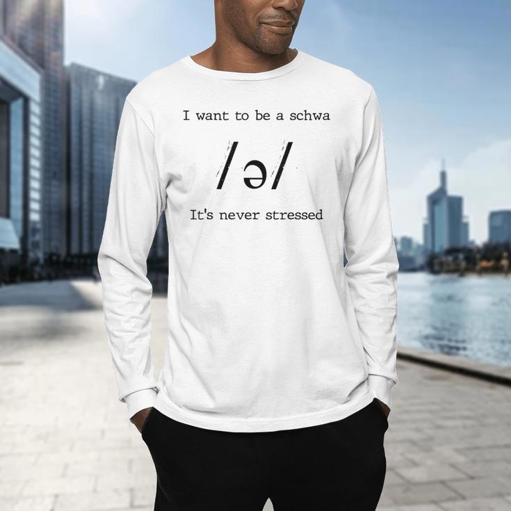 I Want To Be A Schwa It's Never Stressed Reading Teacher For Men Girls Kids Men's Long Sleeve T-Shirt, gift for family, gift for coworker