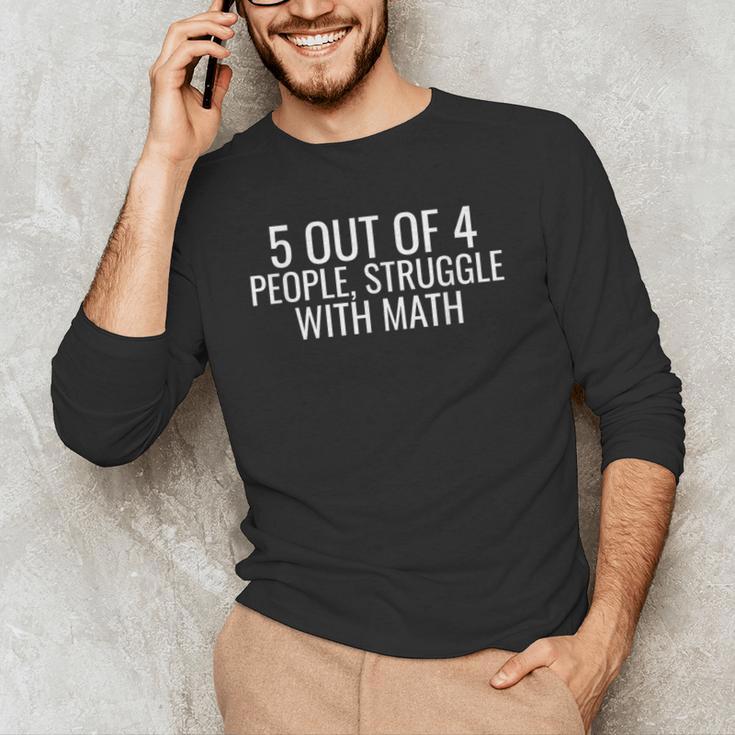 5 Out Of 4 People Struggle With Math Math Teacher Men Men's Long Sleeve T-Shirt, novelty gifts, funny gifts 5 Out Of 4 People Struggle With Math Math Teacher Men Men's Long Sleeve T-Shirt, novelty gifts, funny gifts