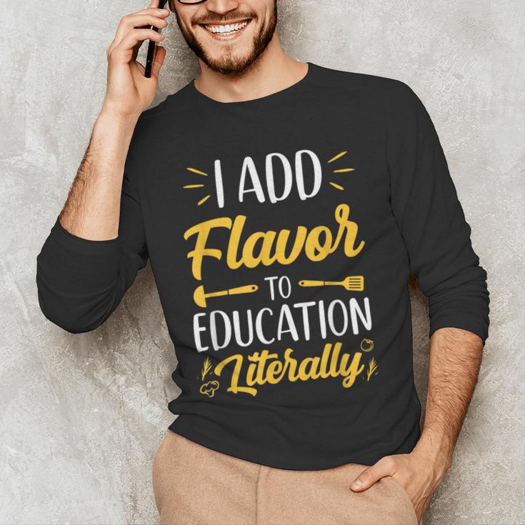 I Add Flavor To Education Literally Culinary Arts Teacher Men's Long Sleeve T-Shirt, novelty gifts, funny gifts I Add Flavor To Education Literally Culinary Arts Teacher Men's Long Sleeve T-Shirt, novelty gifts, funny gifts