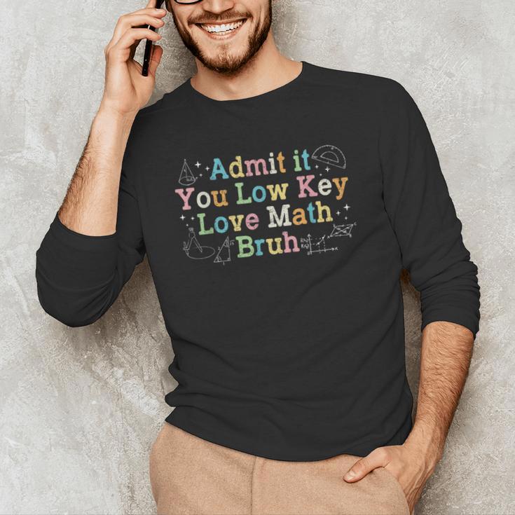 Admit It You Low Key Love Math Bruh Meme Math Teacher Men's Long Sleeve T-Shirt, novelty gifts, funny gifts Admit It You Low Key Love Math Bruh Meme Math Teacher Men's Long Sleeve T-Shirt, novelty gifts, funny gifts