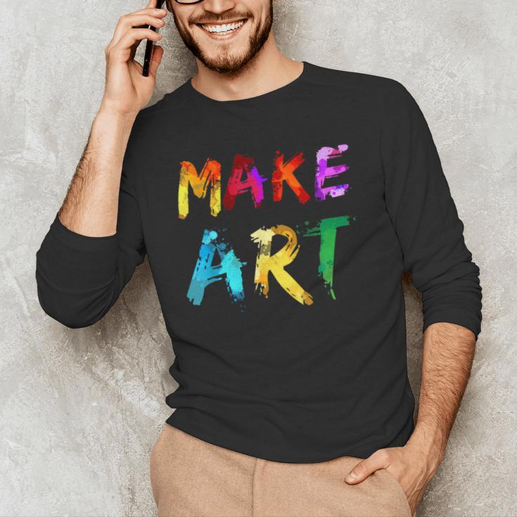 Make Art Painter Artist Teacher Artsy Men Women Kids Men's Long Sleeve T-Shirt, novelty gifts, funny gifts