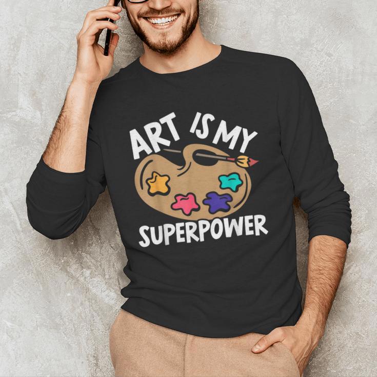 Art Is My Superpower Art Teacher Artist Painter Painting Men's Long Sleeve T-Shirt, novelty gifts, funny gifts
