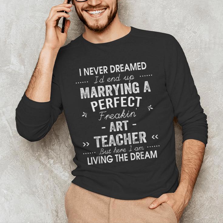 Art Teacher Christmas Xmas Never Dreamed Marrying Men's Long Sleeve T-Shirt, novelty gifts, funny gifts