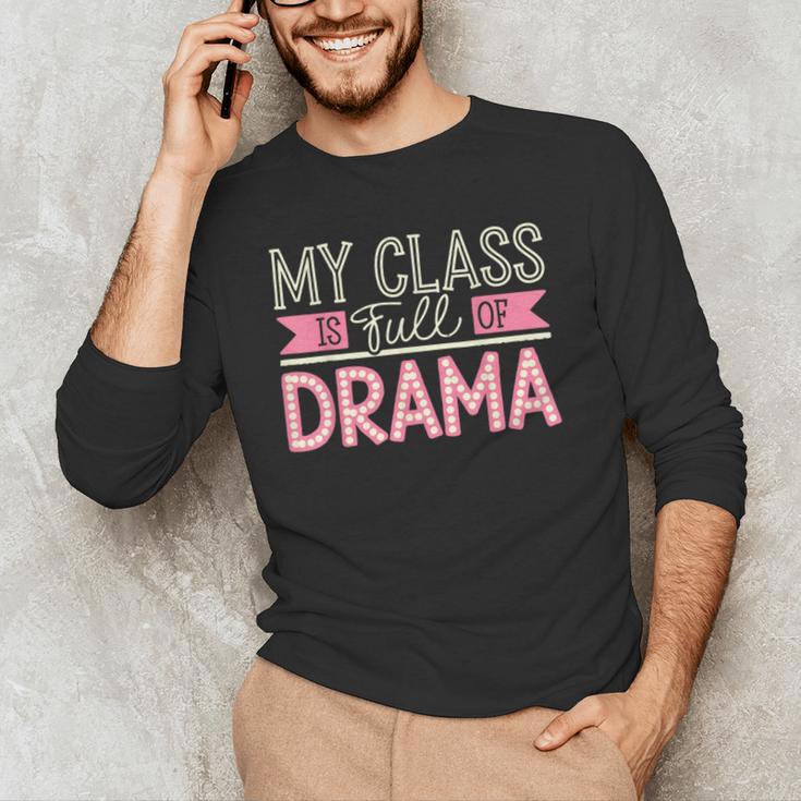 Theatre School Drama Class Musical Theater Drama Teacher Men's Long Sleeve T-Shirt, novelty gifts, funny gifts Theatre School Drama Class Musical Theater Drama Teacher Men's Long Sleeve T-Shirt, novelty gifts, funny gifts