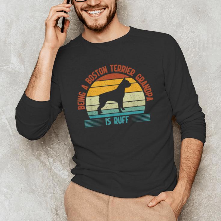 Being a Boston Terrier Grandpa Is Ruff Boston Terrier Men's Long Sleeve T-Shirt, novelty gifts, funny gifts