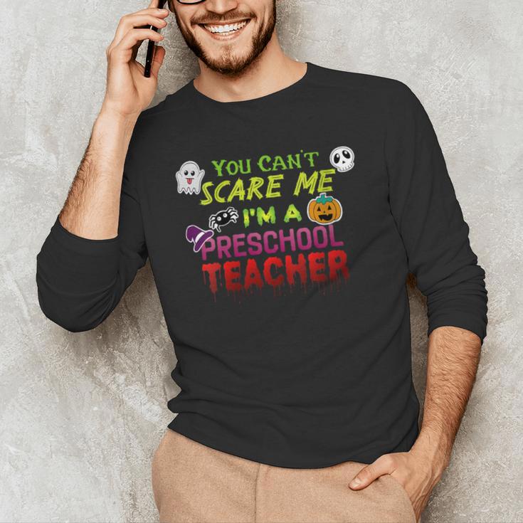 You Can't Scare Me I'm A Preschool Teacher Halloween Men's Long Sleeve T-Shirt, novelty gifts, funny gifts You Can't Scare Me I'm A Preschool Teacher Halloween Men's Long Sleeve T-Shirt, novelty gifts, funny gifts
