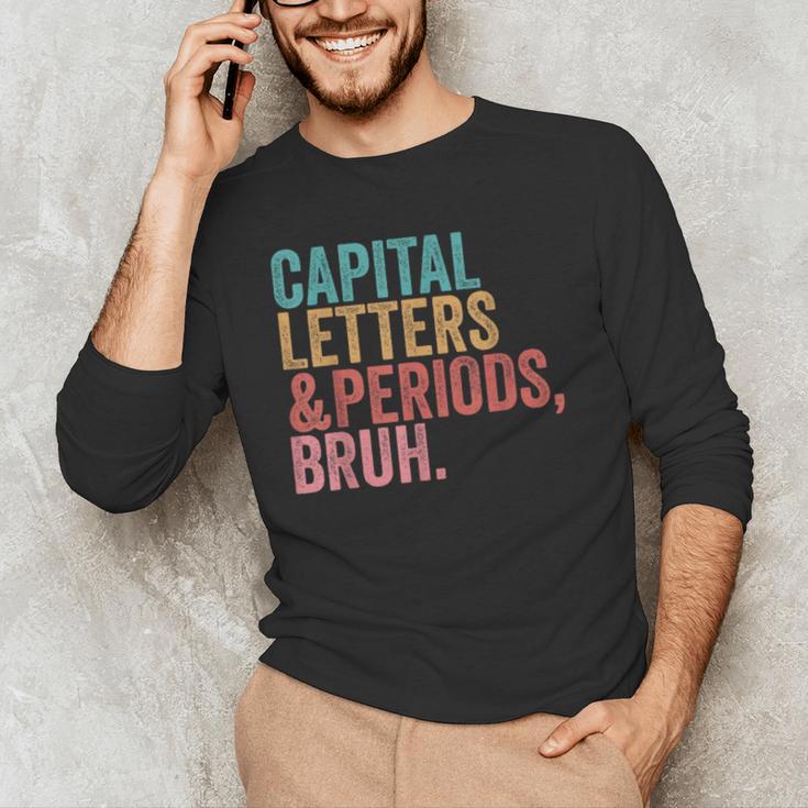Capital Letters And Periods Bruh Teacher Men's Long Sleeve T-Shirt, novelty gifts, funny gifts Capital Letters And Periods Bruh Teacher Men's Long Sleeve T-Shirt, novelty gifts, funny gifts