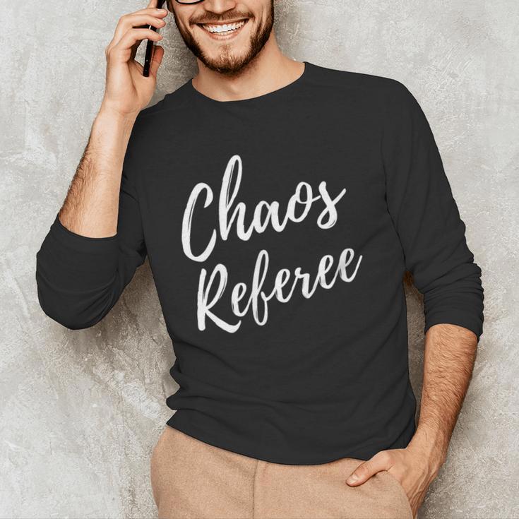 Chaos Referee For Mom Dad Teacher Shirt Cute Coach For Men Women Men's Long Sleeve T-Shirt, novelty gifts, funny gifts Chaos Referee For Mom Dad Teacher Shirt Cute Coach For Men Women Men's Long Sleeve T-Shirt, novelty gifts, funny gifts