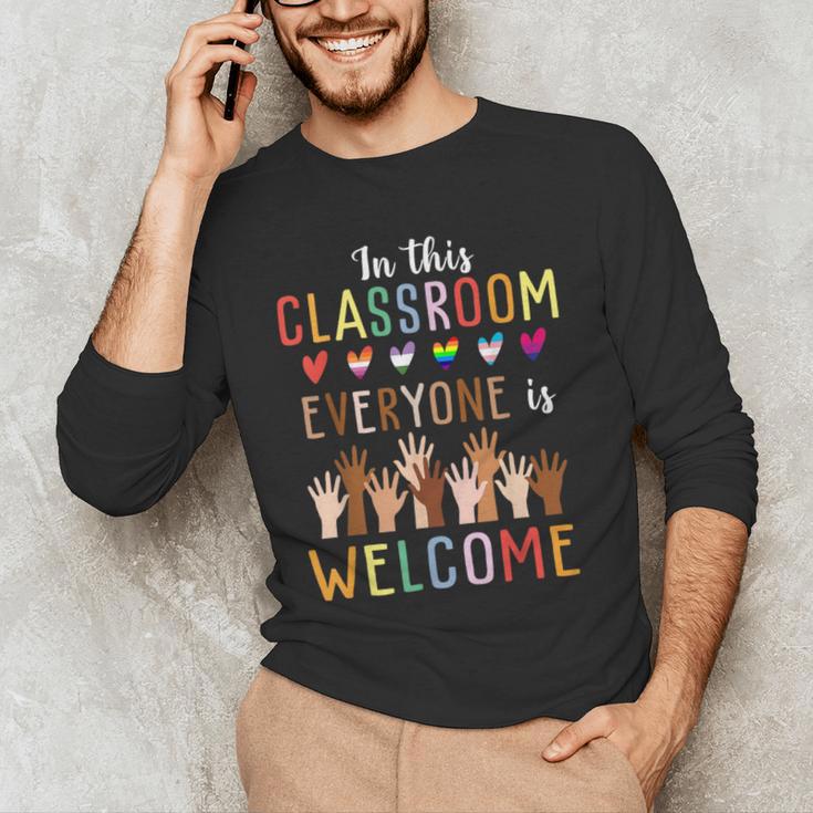 In This Classroom Everyone Is Welcome For Teacher Men's Long Sleeve T-Shirt, novelty gifts, funny gifts In This Classroom Everyone Is Welcome For Teacher Men's Long Sleeve T-Shirt, novelty gifts, funny gifts