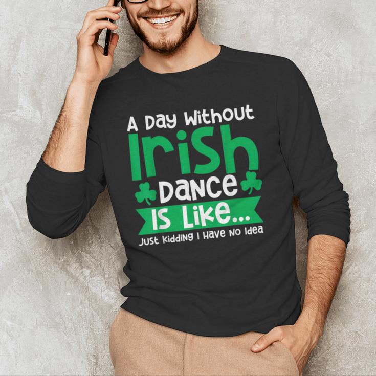 A Day Without Irish Dance Step Dance Teacher Irish Dancer Men's Long Sleeve T-Shirt, novelty gifts, funny gifts A Day Without Irish Dance Step Dance Teacher Irish Dancer Men's Long Sleeve T-Shirt, novelty gifts, funny gifts