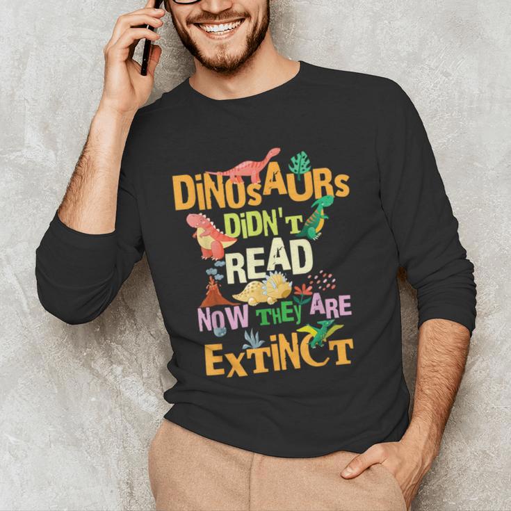 Dinosaurs Didn't Read Now They Are Extinct Reading Teacher Men's Long Sleeve T-Shirt, novelty gifts, funny gifts Dinosaurs Didn't Read Now They Are Extinct Reading Teacher Men's Long Sleeve T-Shirt, novelty gifts, funny gifts