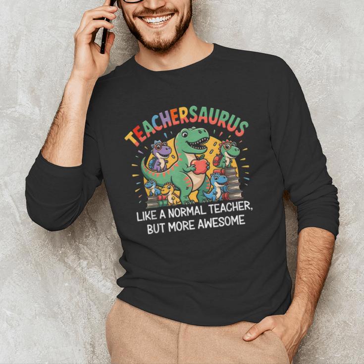 Dinosaurs Teachersaurus Like A Normal Teacher More Awesome Men's Long Sleeve T-Shirt, novelty gifts, funny gifts Dinosaurs Teachersaurus Like A Normal Teacher More Awesome Men's Long Sleeve T-Shirt, novelty gifts, funny gifts
