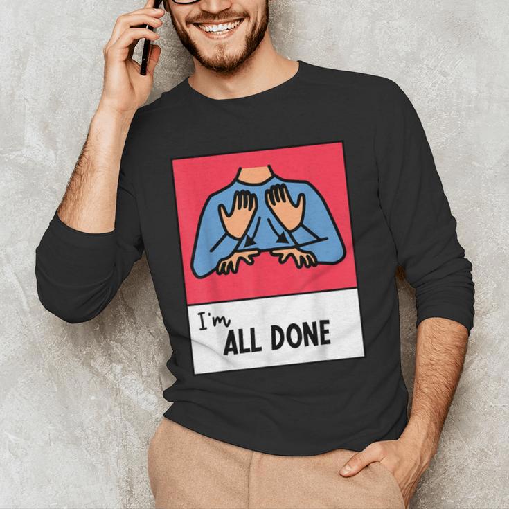 All Done Sped Teacher ASL Teacher Neurodiversity Hand Sign Men's Long Sleeve T-Shirt, novelty gifts, funny gifts All Done Sped Teacher ASL Teacher Neurodiversity Hand Sign Men's Long Sleeve T-Shirt, novelty gifts, funny gifts