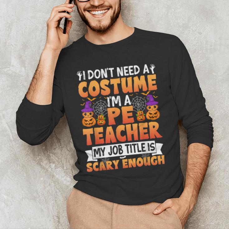 I Don't Need a Costume I'm a Pe Teacher Retro Halloween Men's Long Sleeve T-Shirt, novelty gifts, funny gifts I Don't Need a Costume I'm a Pe Teacher Retro Halloween Men's Long Sleeve T-Shirt, novelty gifts, funny gifts