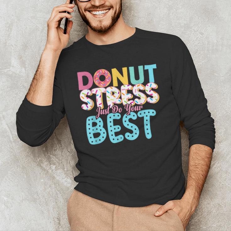 Donut Stress Just Do Your Best Teachers Testing Day For Men Women Girls Kids Men's Long Sleeve T-Shirt, novelty gifts, funny gifts