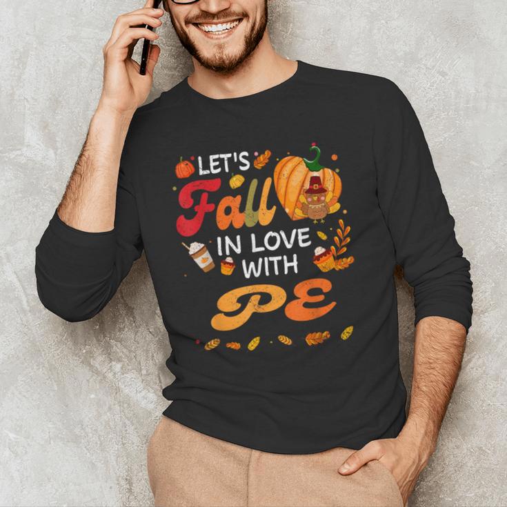 Lets Fall In Love With PE Teacher Thanksgiving Men's Long Sleeve T-Shirt, novelty gifts, funny gifts