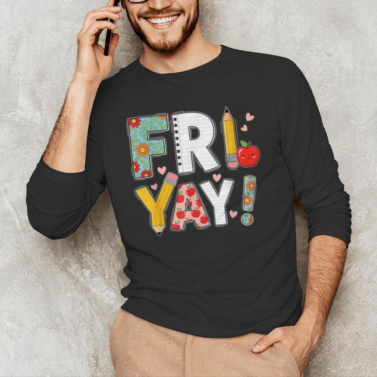 Fri Yay Teacher Happy Friday Friyay Weekend Back To School Men's Long Sleeve T-Shirt, novelty gifts, funny gifts