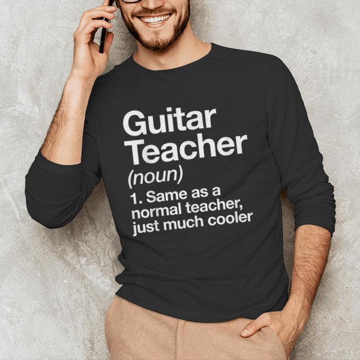 Guitar Teacher Definition Musician Music Men Women Girls Kids Men's Long Sleeve T-Shirt, novelty gifts, funny gifts