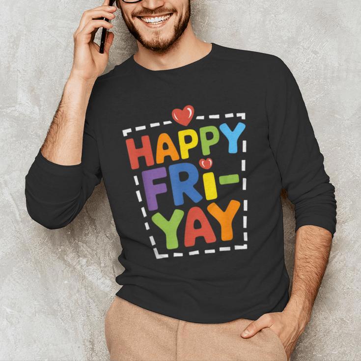 Happy Fri-Yay Teacher Life Weekend Pun Happy Friday Men's Long Sleeve T-Shirt, novelty gifts, funny gifts