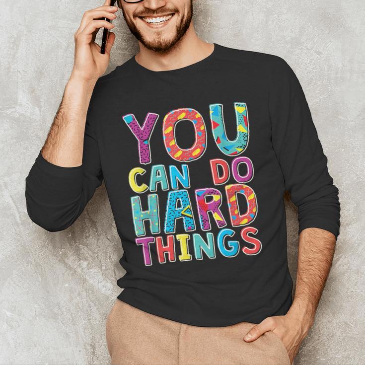 You Can Do Hard Things School Student Teachers Men's Long Sleeve T-Shirt, novelty gifts, funny gifts You Can Do Hard Things School Student Teachers Men's Long Sleeve T-Shirt, novelty gifts, funny gifts
