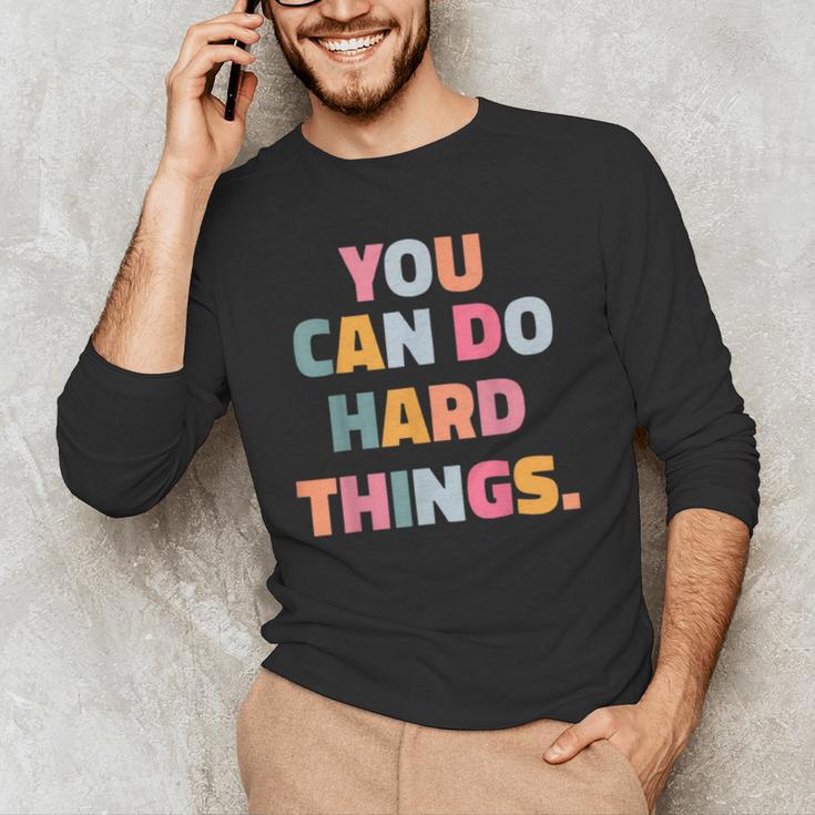 You Can Do Hard Things Teacher For Men Women Girls Kids Men's Long Sleeve T-Shirt, novelty gifts, funny gifts You Can Do Hard Things Teacher For Men Women Girls Kids Men's Long Sleeve T-Shirt, novelty gifts, funny gifts