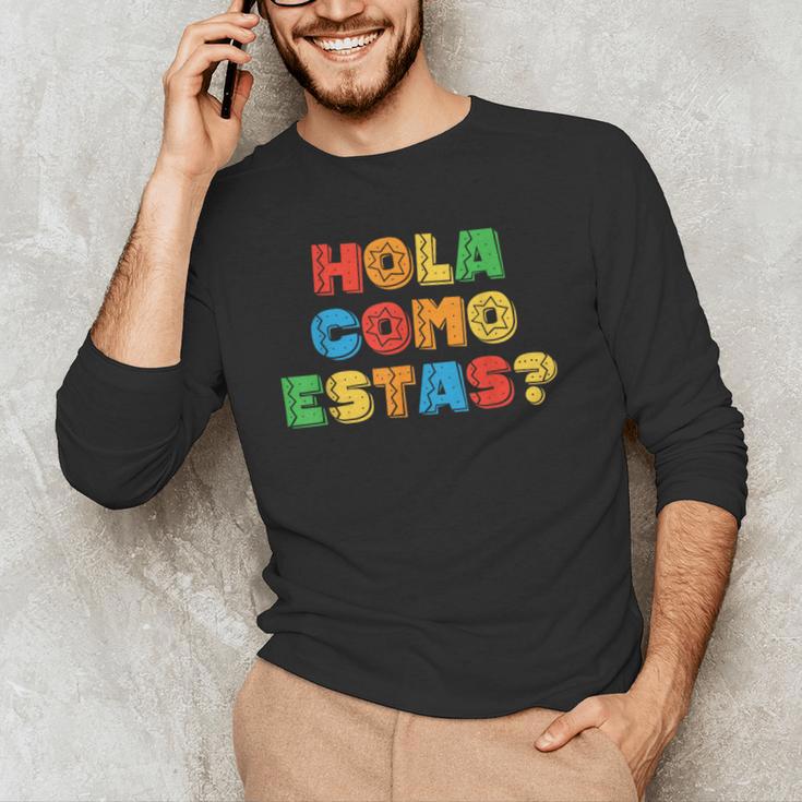 Hola Como Estas Spanish Teacher Fiesta Party Banners Men's Long Sleeve T-Shirt, novelty gifts, funny gifts Hola Como Estas Spanish Teacher Fiesta Party Banners Men's Long Sleeve T-Shirt, novelty gifts, funny gifts