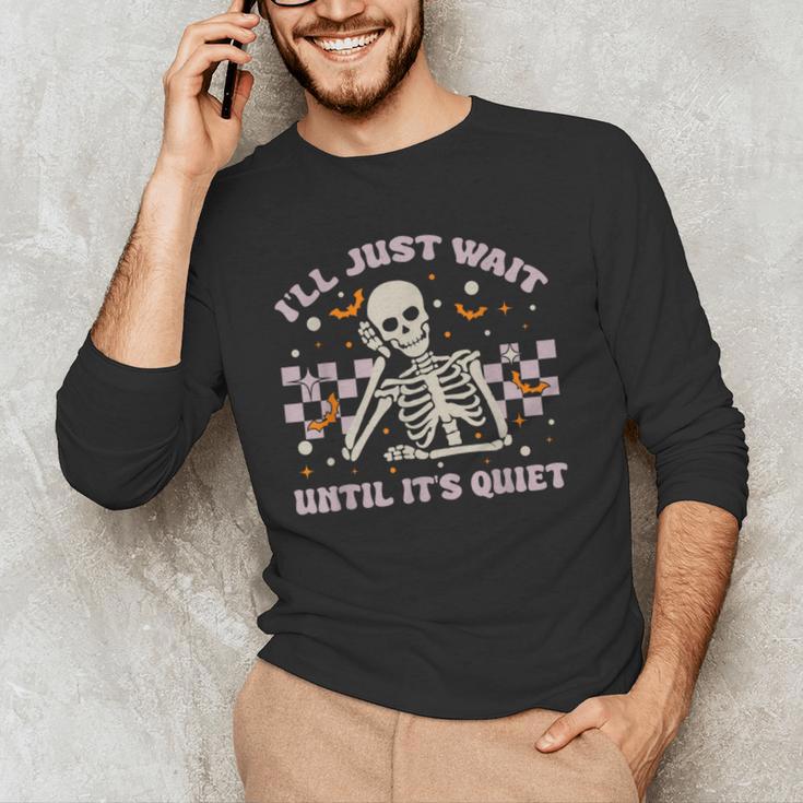 I'Ll Just Wait Until It's Quiet Skeleton Teacher Men's Long Sleeve T-Shirt, novelty gifts, funny gifts