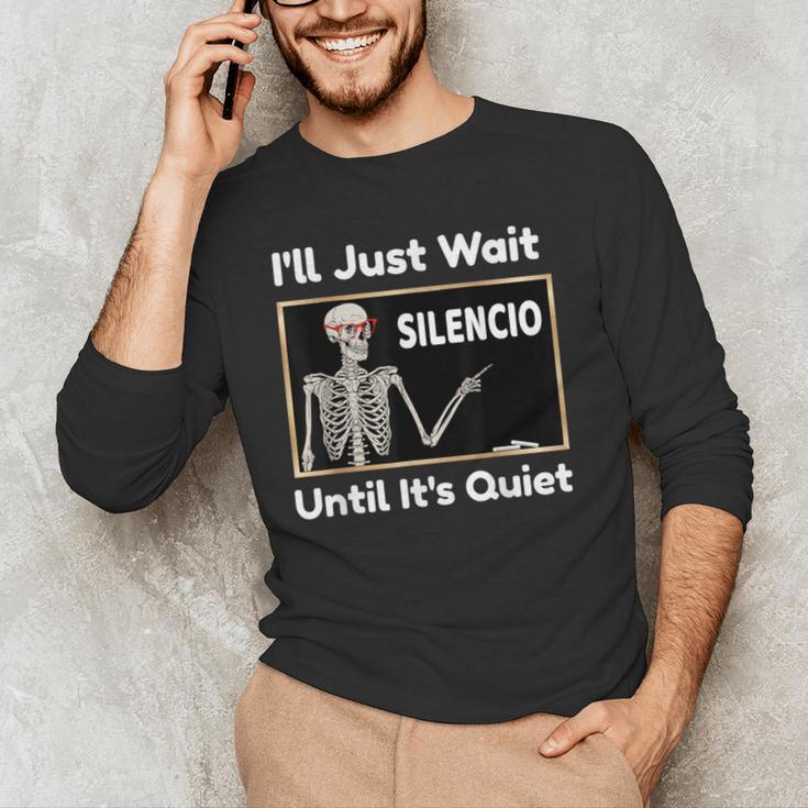 I'Ll Just Wait Until It's Quiet Spanish Teacher Halloween Men Women Kids Men's Long Sleeve T-Shirt, novelty gifts, funny gifts I'Ll Just Wait Until It's Quiet Spanish Teacher Halloween Men Women Kids Men's Long Sleeve T-Shirt, novelty gifts, funny gifts