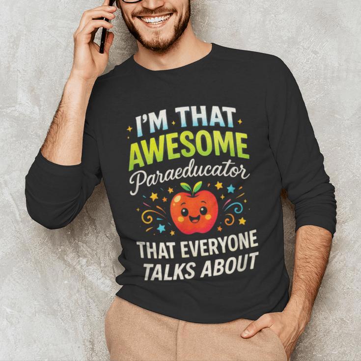 I'm That Awesome Paraeducator Teacher Men's Long Sleeve T-Shirt, novelty gifts, funny gifts
