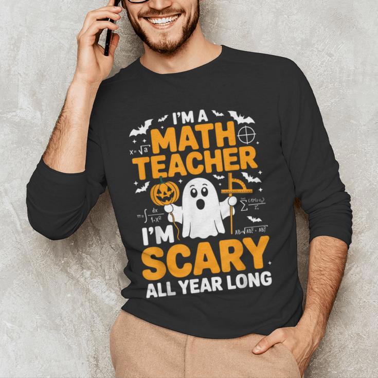 I'm A Math Teacher I'm Scary All Year Long Spooky Halloween Men's Long Sleeve T-Shirt, novelty gifts, funny gifts I'm A Math Teacher I'm Scary All Year Long Spooky Halloween Men's Long Sleeve T-Shirt, novelty gifts, funny gifts