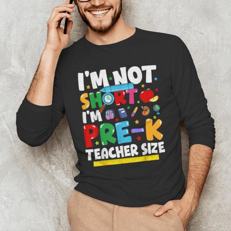 I'm Not Short I'm Pre-K Teacher Size Back To School Teacher Men's Long Sleeve T-Shirt, novelty gifts, funny gifts I'm Not Short I'm Pre-K Teacher Size Back To School Teacher Men's Long Sleeve T-Shirt, novelty gifts, funny gifts